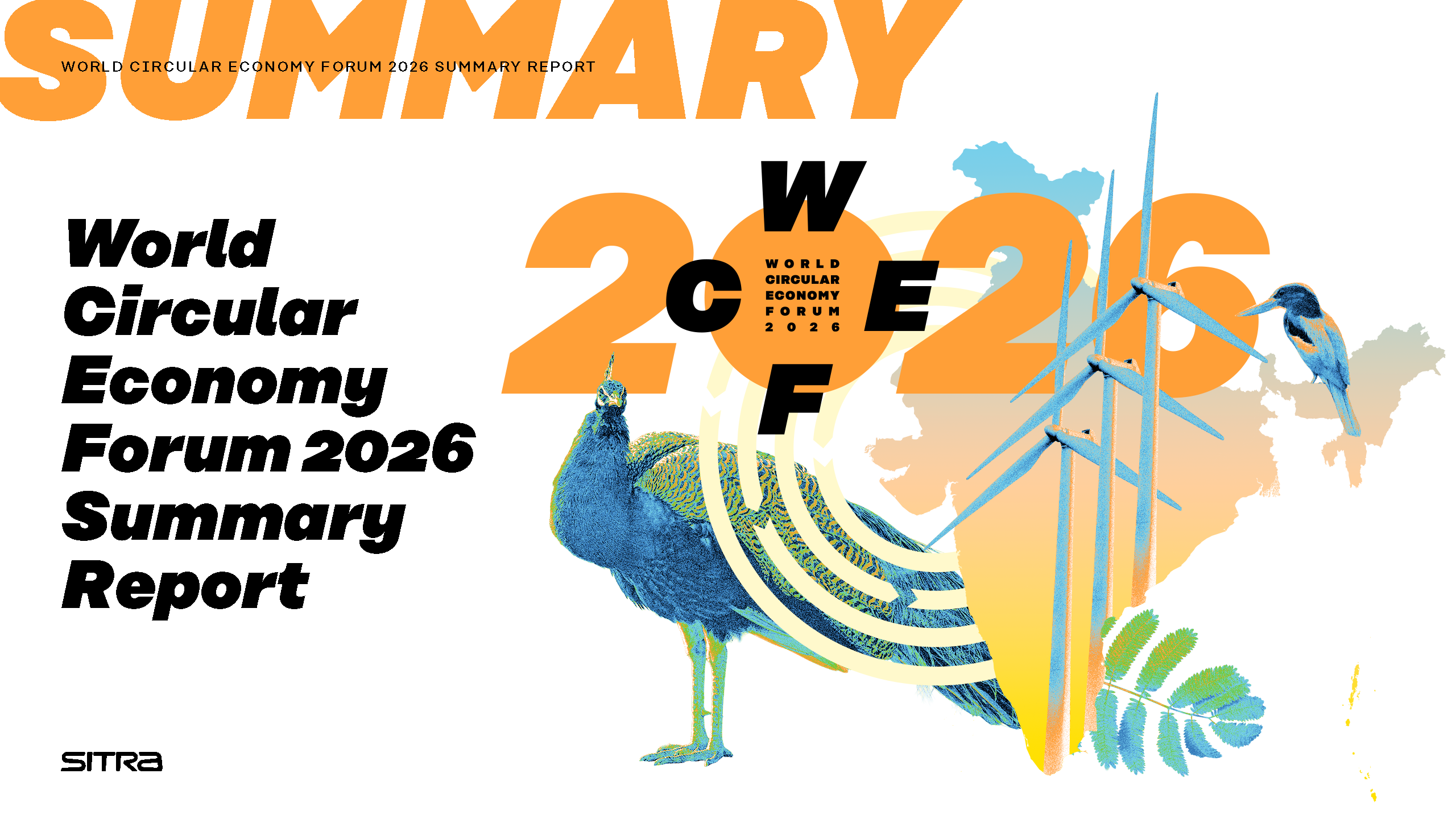 World Circular Economy Forum 2026 Summary Report cover featuring the event name and logo, large numbers, a peacock, a kingfisher, wind turbines, and a stylised map of India.